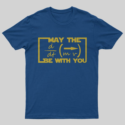 May The Force Be With You T-Shirt - Geeksoutfit