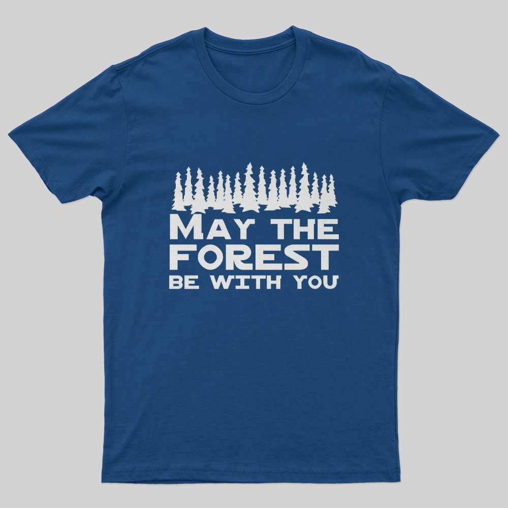 May the forest be with you T-Shirt - Geeksoutfit