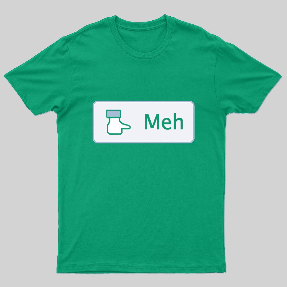 Meh T-Shirt - Geeksoutfit