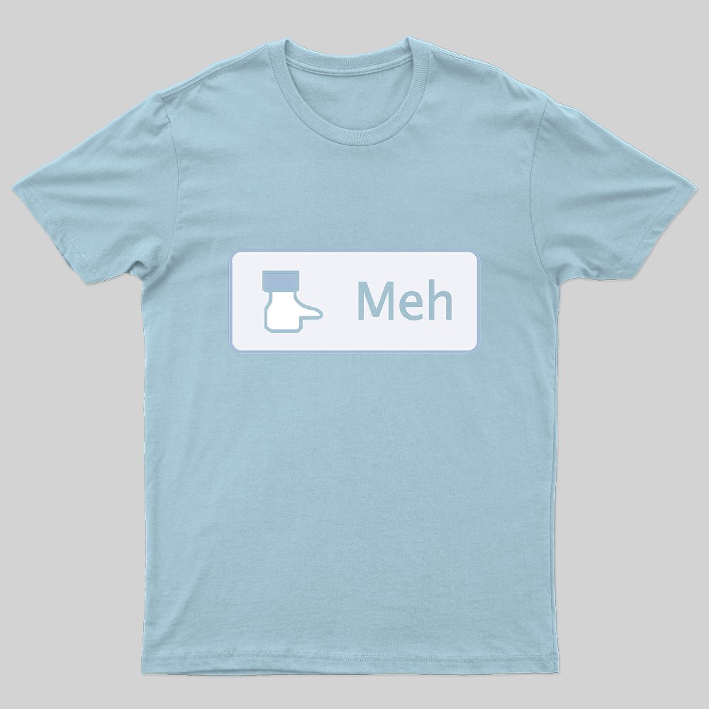 Meh T-Shirt - Geeksoutfit
