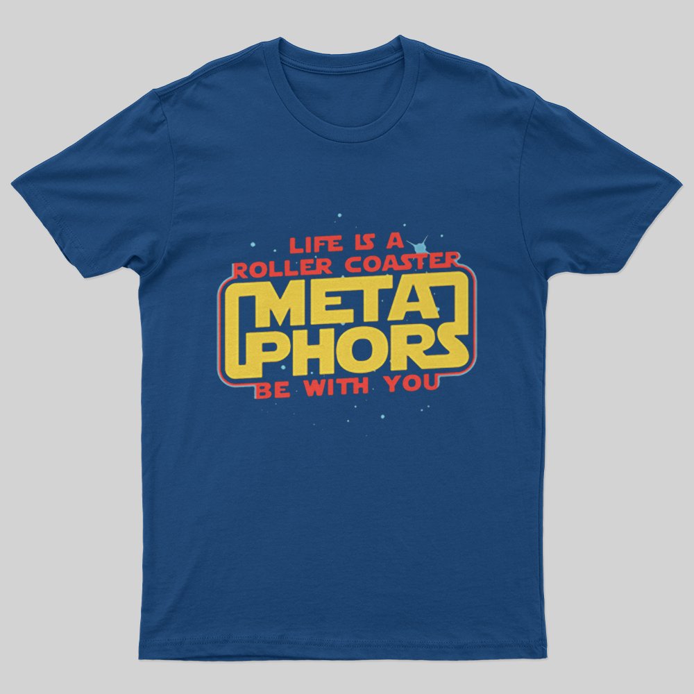 Meta Phors Be With You T-Shirt - Geeksoutfit
