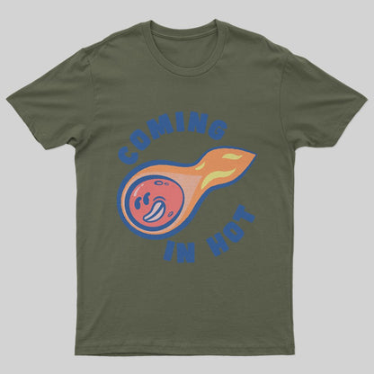 Meteor Coming In Hot T-Shirt - Geeksoutfit