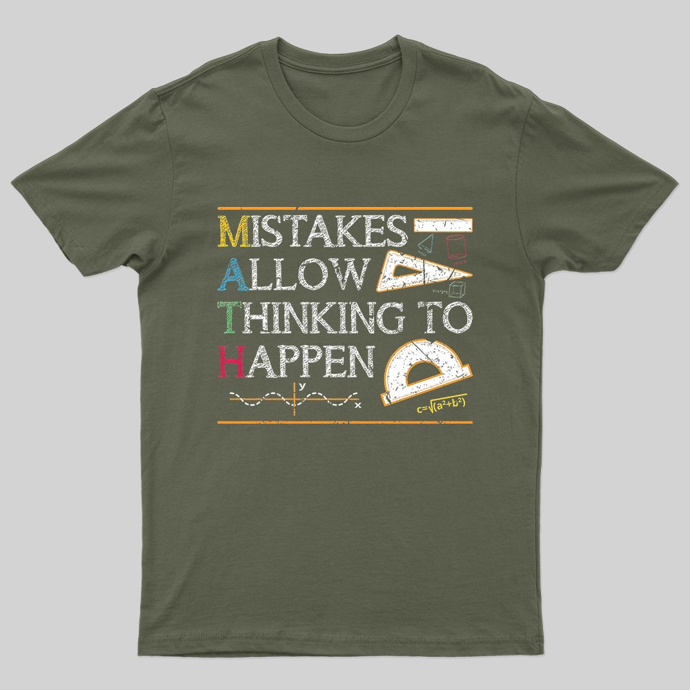 Mistakes Allow Thinking To Happen T-shirt - Geeksoutfit