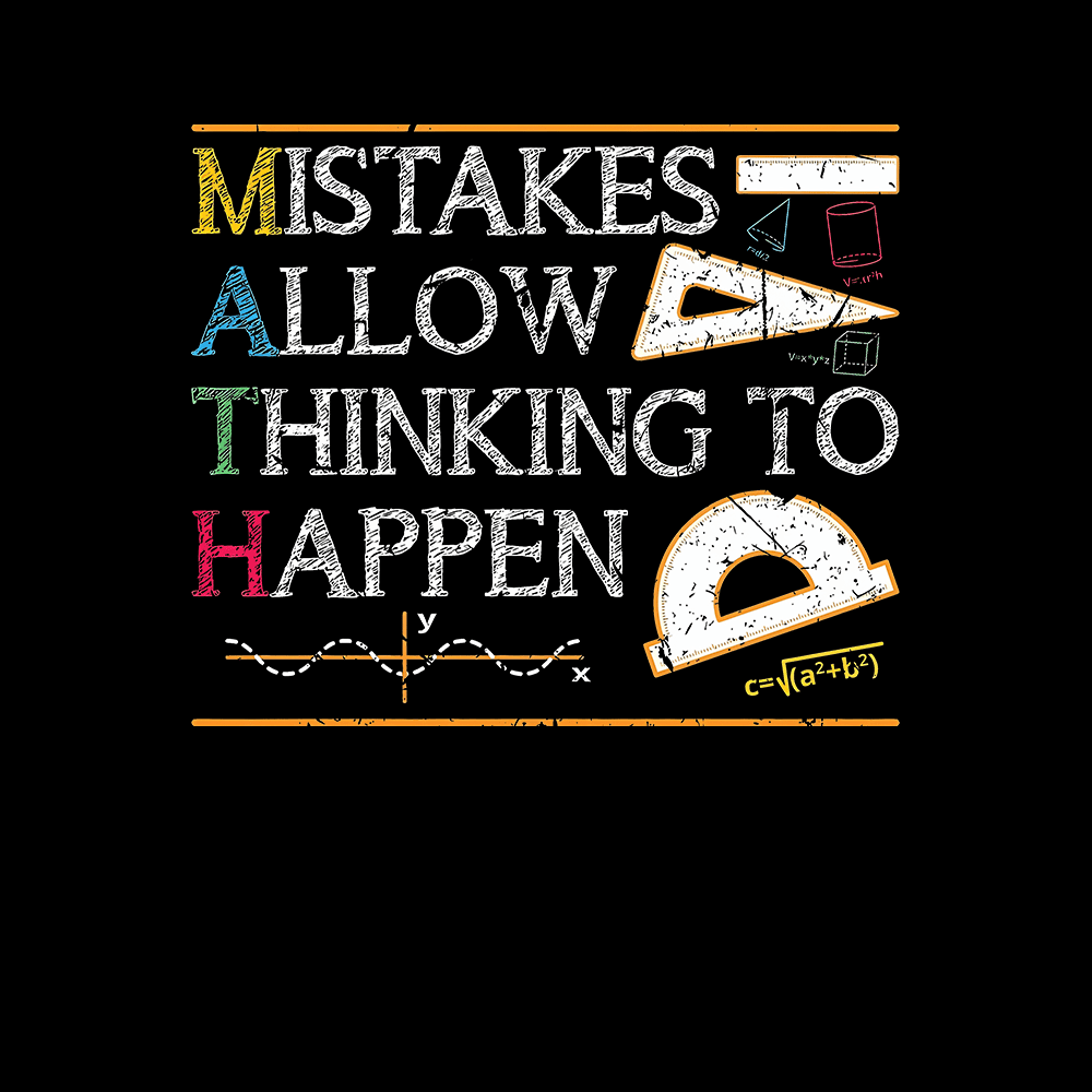 Mistakes Allow Thinking To Happen T-shirt - Geeksoutfit