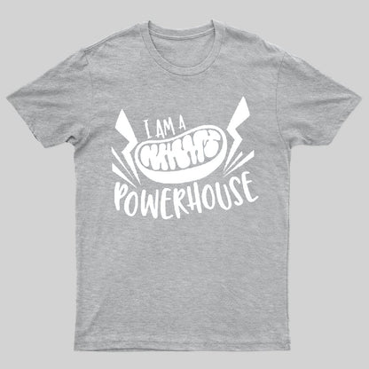 Mitochondria "I am a Powerhouse" T-Shirt - Geeksoutfit