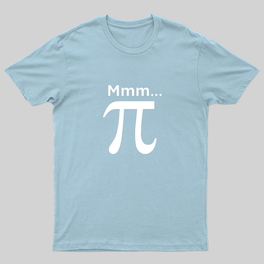 Mmm Pi T-Shirt - Geeksoutfit