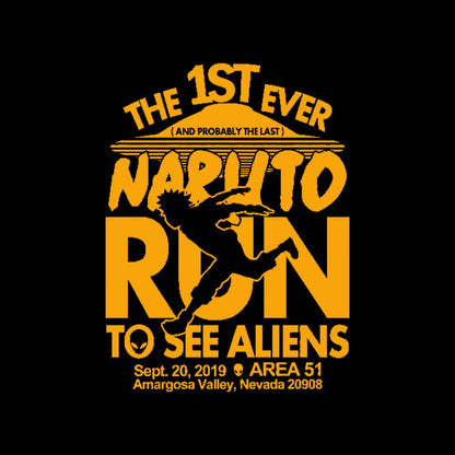 Naruto Run for Aliens T-Shirt - Geeksoutfit