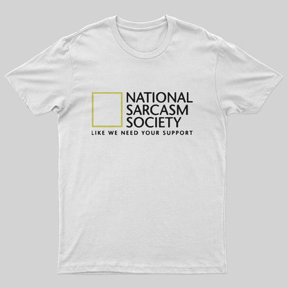 National Sarcasm Society T-Shirt - Geeksoutfit