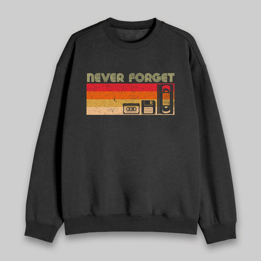 Never Forget Vedio Sweatshirt - Geeksoutfit