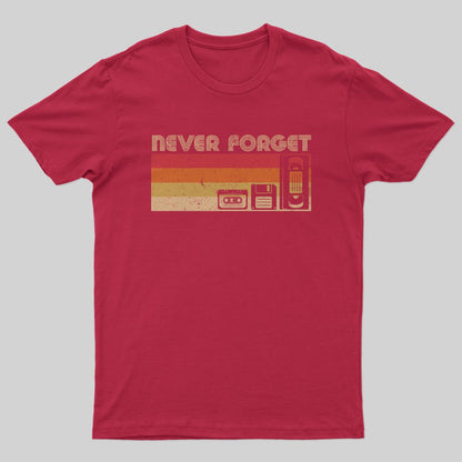 Never Forget Vedio T-Shirt - Geeksoutfit