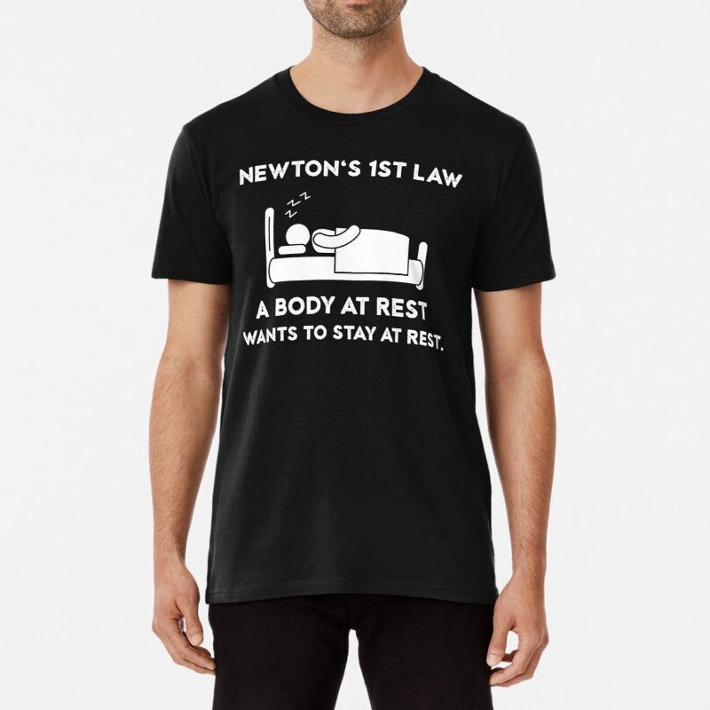 Newton's First Law T-Shirt - Geeksoutfit