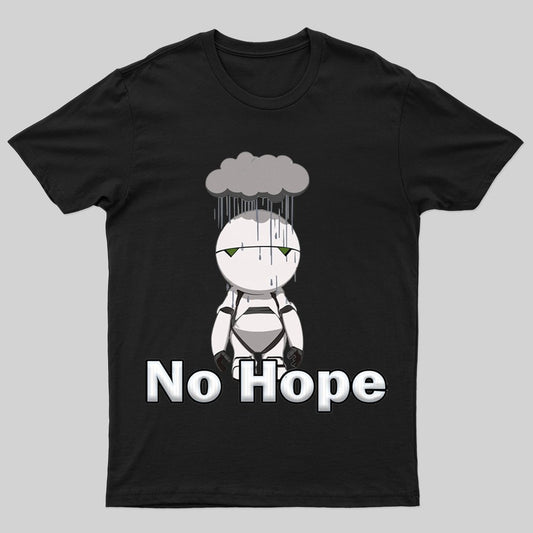 No Hope T-shirt - Geeksoutfit