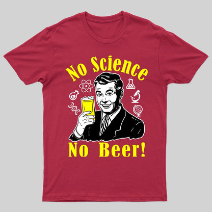 No Science No Beer T-shirt - Geeksoutfit
