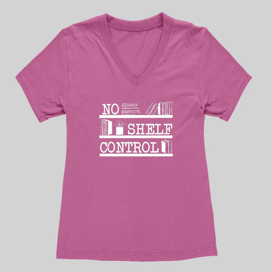 No Shelf Control Women's V-Neck T-shirt - Geeksoutfit