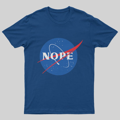 Nope T-Shirt - Geeksoutfit