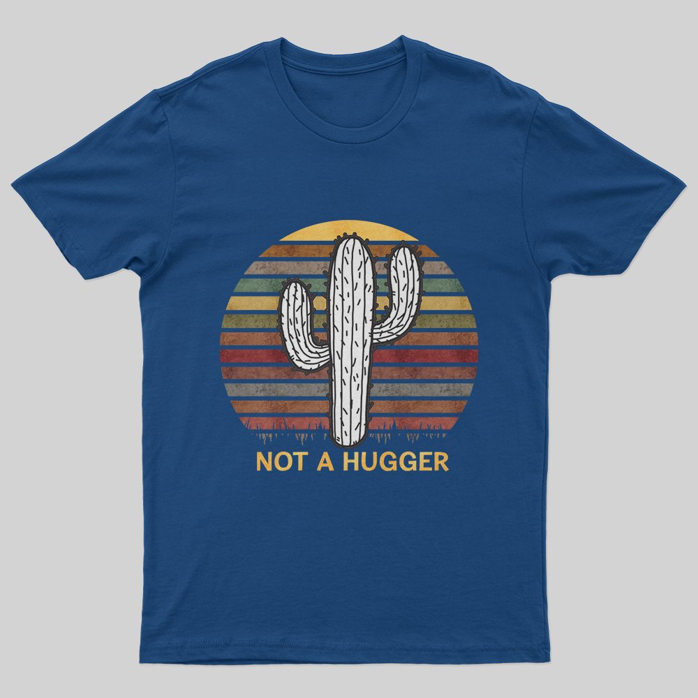 Not A Hugger Vintage T-Shirt - Geeksoutfit