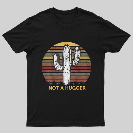 Not A Hugger Vintage T-Shirt - Geeksoutfit