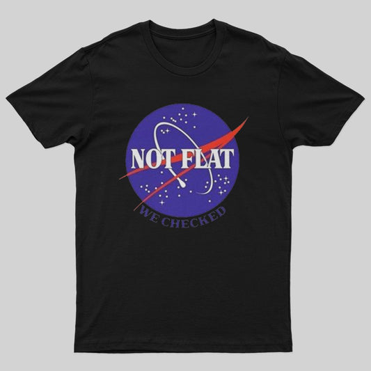 Not Flat T-shirt - Geeksoutfit