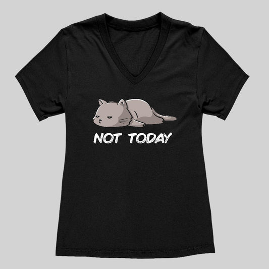Not Today Women's V-Neck T-shirt - Geeksoutfit