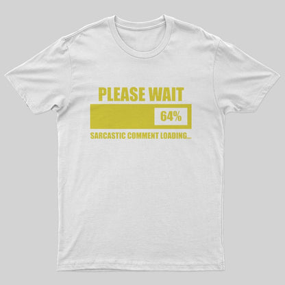 Please Wait T-Shirt - Geeksoutfit