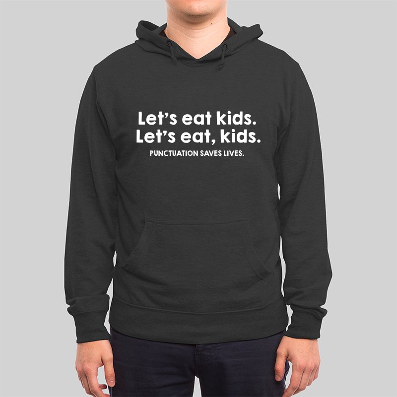 Punctuation Saves Lives Hoodie - Geeksoutfit