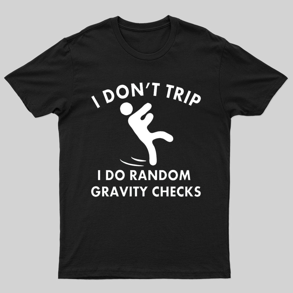 Geeksoutfit Random Gravity Checks Funny T-shirt for Sale online