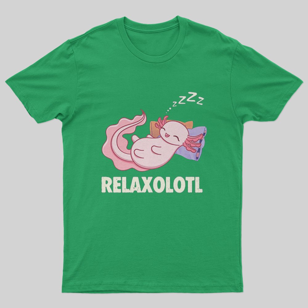 Relaxolotl T-Shirt - Geeksoutfit