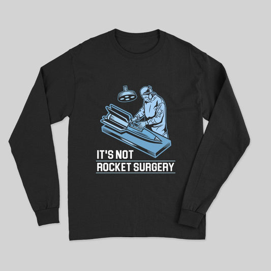 Rocket Surgery Long Sleeve T-Shirt - Geeksoutfit