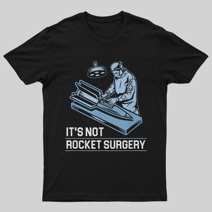 Rocket Surgery T-Shirt - Geeksoutfit