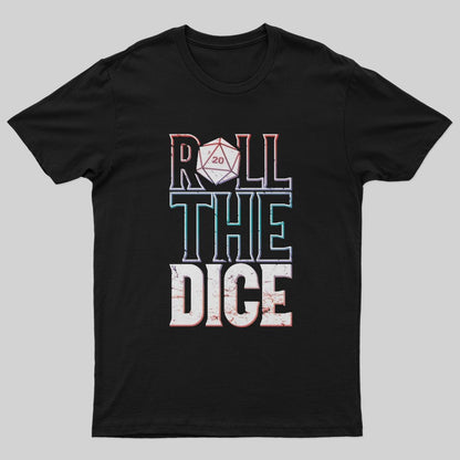 Roll The Dice T-Shirt - Geeksoutfit