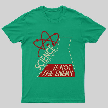 Science is NOT the Enemy T-shirt - Geeksoutfit