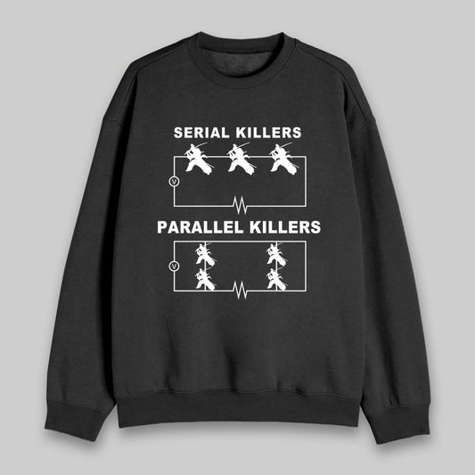 Serial Killers VS Parallel Killers Circuit Diagram Sweatshirt - Geeksoutfit