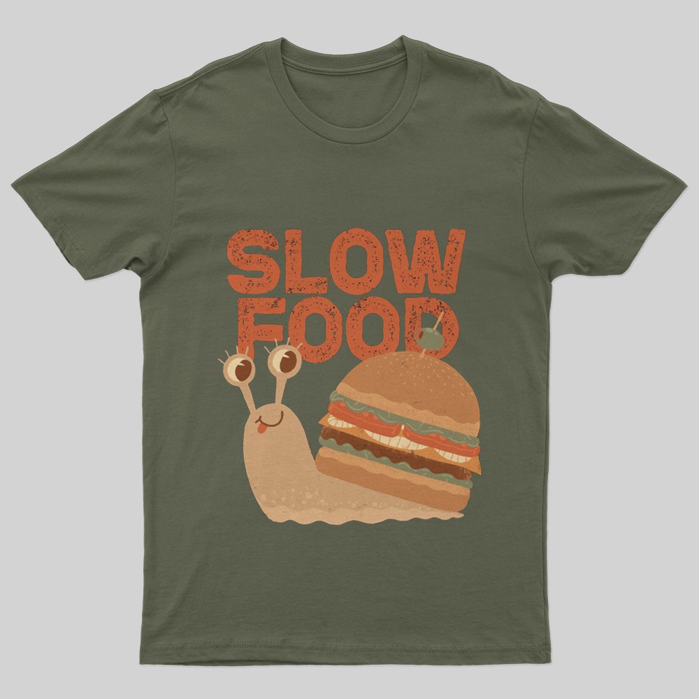 Slow Food T-Shirt - Geeksoutfit
