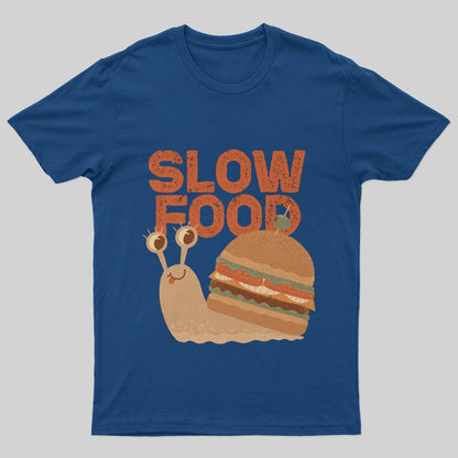 Slow Food T-Shirt - Geeksoutfit