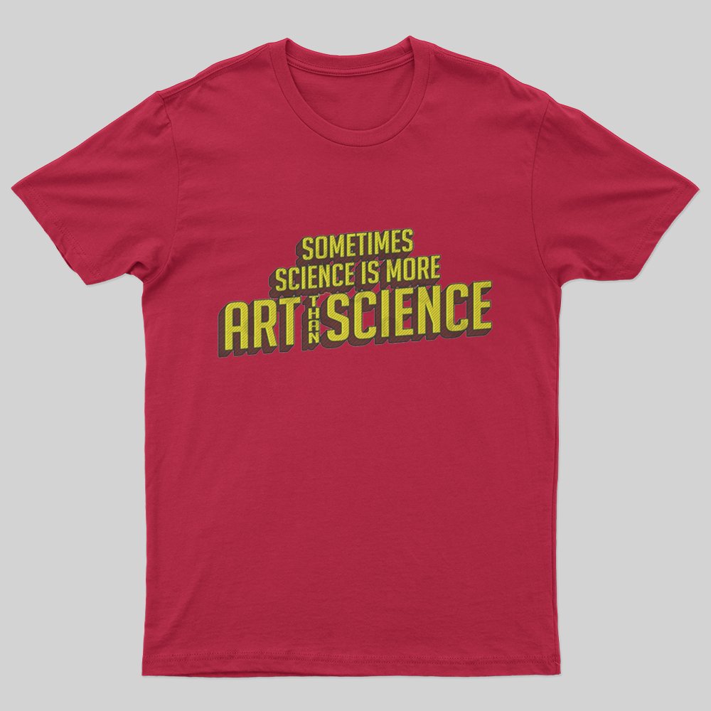 Sometimes Science is More Art Than Science Comic Style T-Shirt - Geeksoutfit