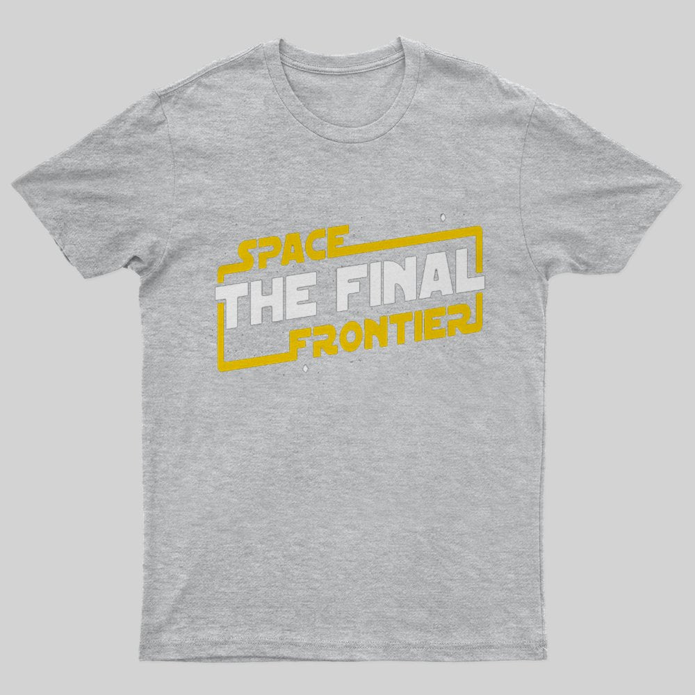 Space The Final Frontier T-Shirt - Geeksoutfit