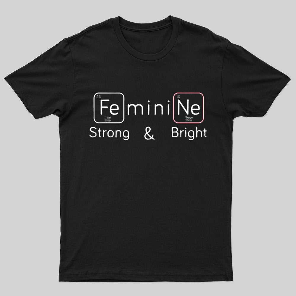 Strong and Bright T-shirt - Geeksoutfit