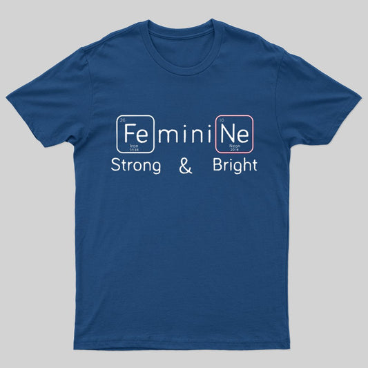 Strong and Bright T-shirt - Geeksoutfit