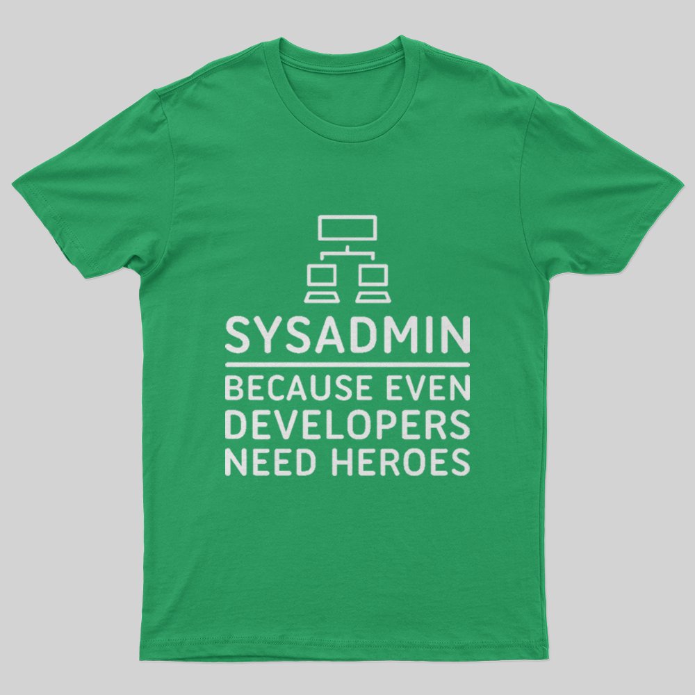 Sysadmin T-Shirt - Geeksoutfit