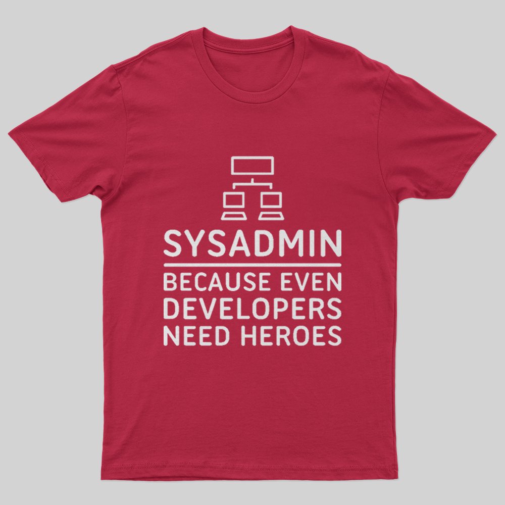 Sysadmin T-Shirt - Geeksoutfit