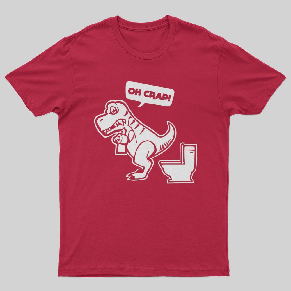 T-Rex Oh Crap T-Shirt - Geeksoutfit