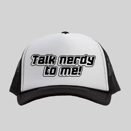 Talk Nerdy To Me Trucker Hat - Geeksoutfit