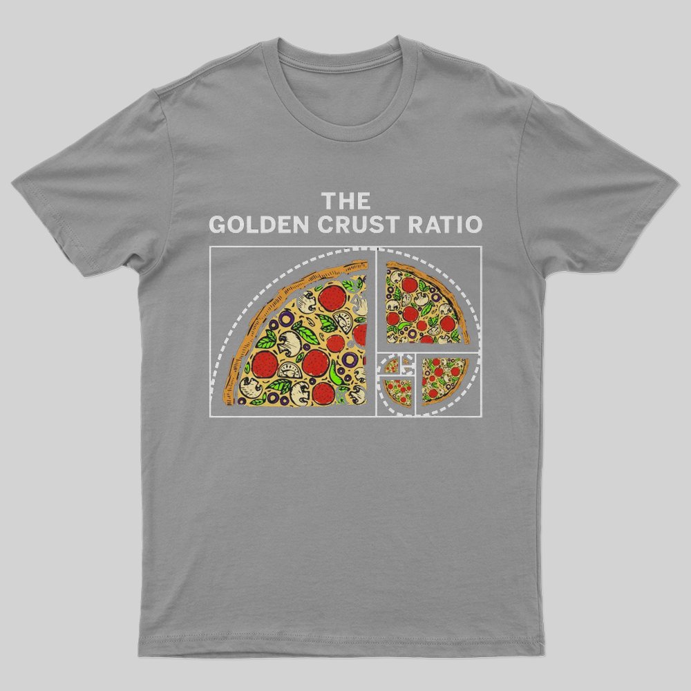 The golden crust ratio T-Shirt - Geeksoutfit