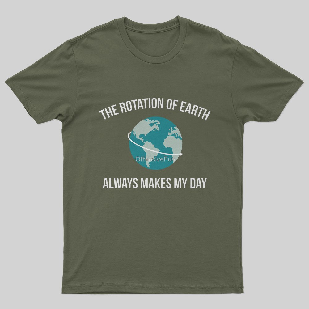 The Rotation of Earth T-Shirt - Geeksoutfit