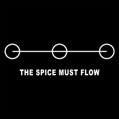 THE SPICE MUST FLOW T-Shirt - Geeksoutfit