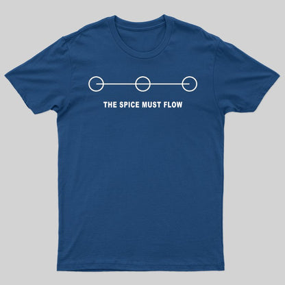 THE SPICE MUST FLOW T-Shirt - Geeksoutfit