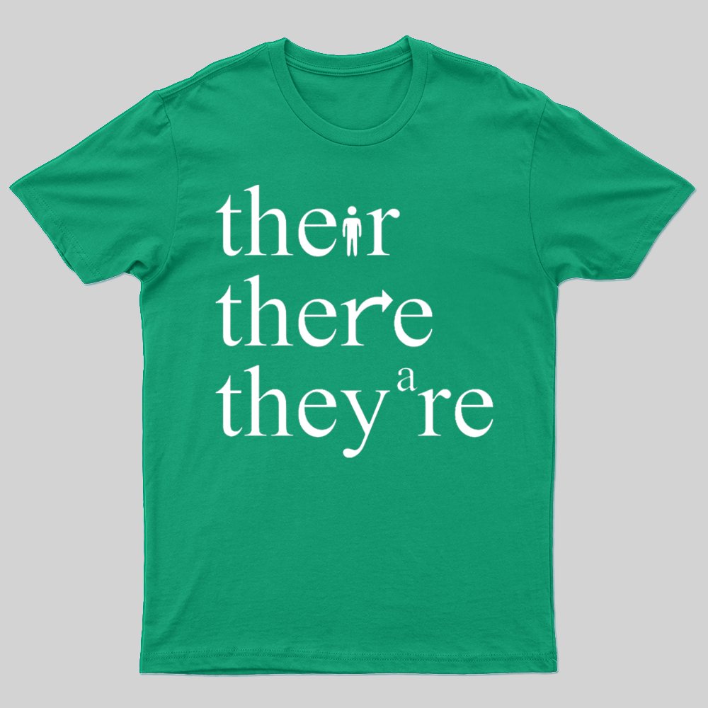 There Their They're Funny Grammar T-shirt - Geeksoutfit