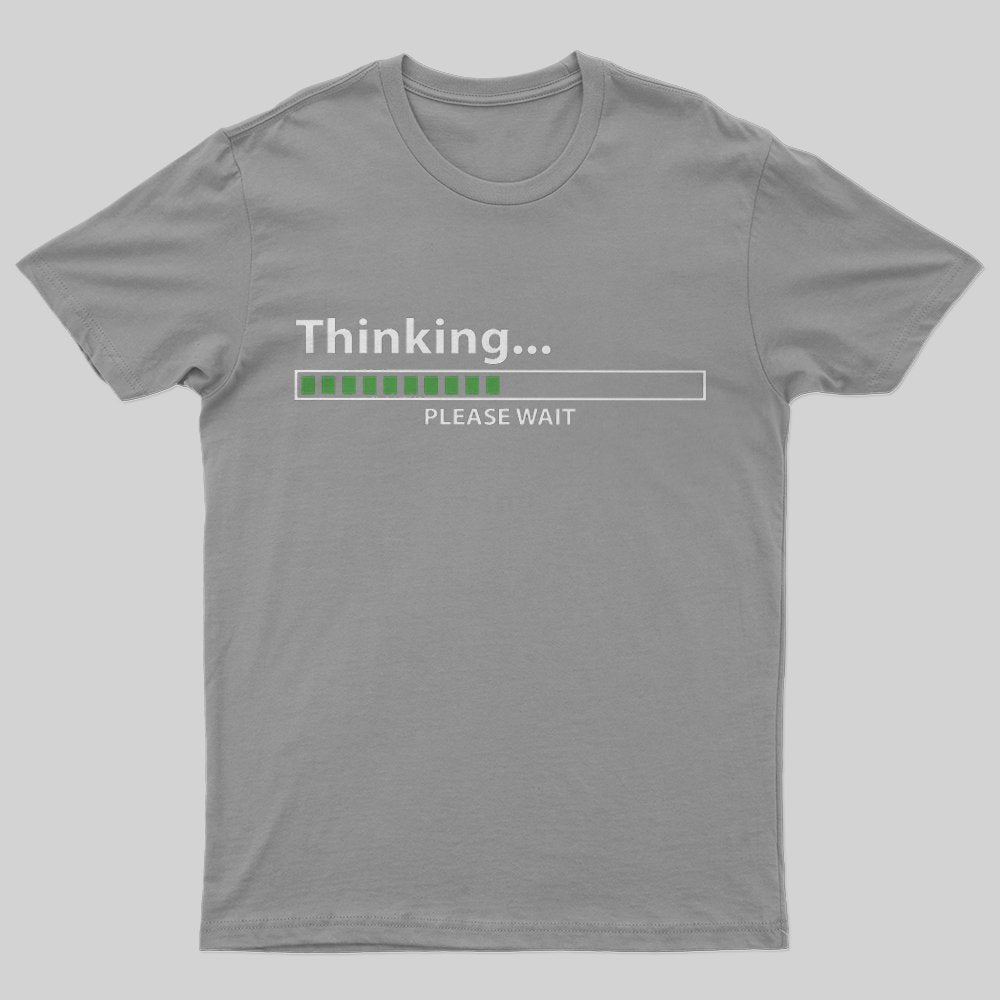 Thinking T-Shirt - Geeksoutfit