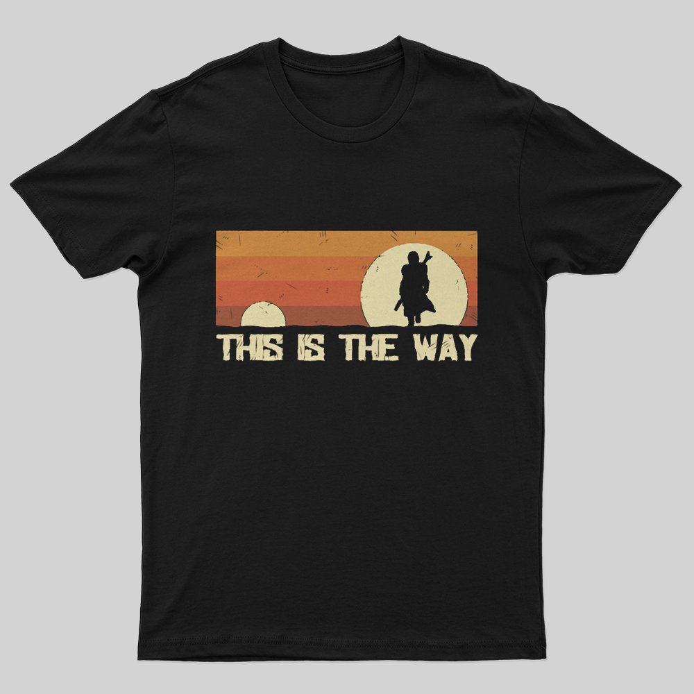 This Is The Way T-Shirt - Geeksoutfit