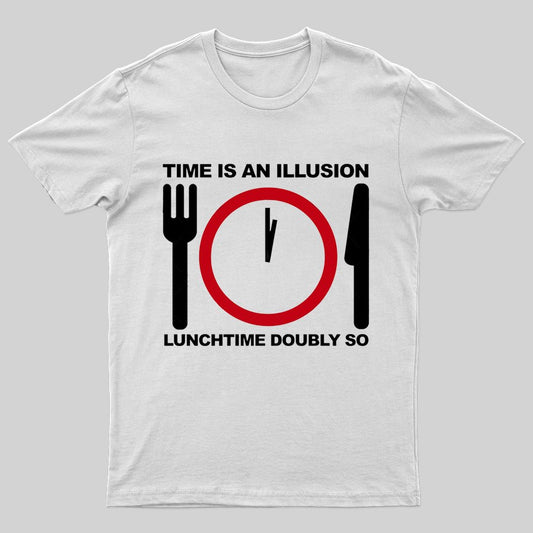Time is an Illusion, Lunchtime Doubly So T-shirt - Geeksoutfit